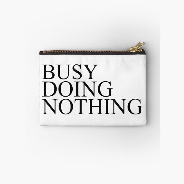 Item preview, Busy doing nothing Sticker and tee-shirt designed and sold by wiggy38.