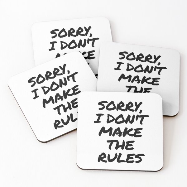 Item preview, Sorry, I Don't Make The Rules designed and sold by itsokaybyme.