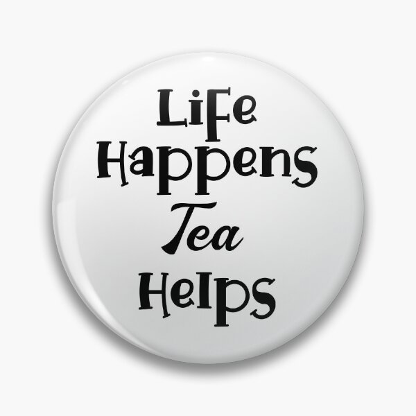 Item preview, Life Happens, Tea Helps designed and sold by LovenLaughter.