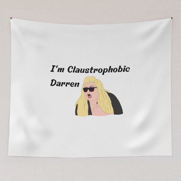 Item preview, Gemma Collins I'm Claustrophobic Darren designed and sold by Laurelbdesigns.