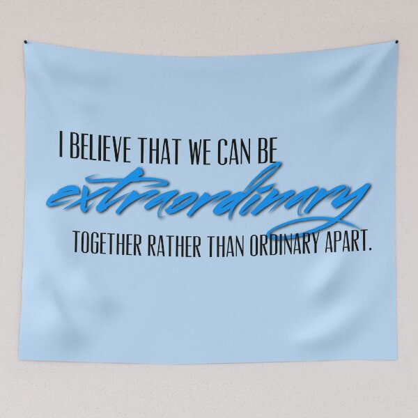 Item preview, I belive that we can be extrodinary together rather than ordinary apart designed and sold by Tamm-art.