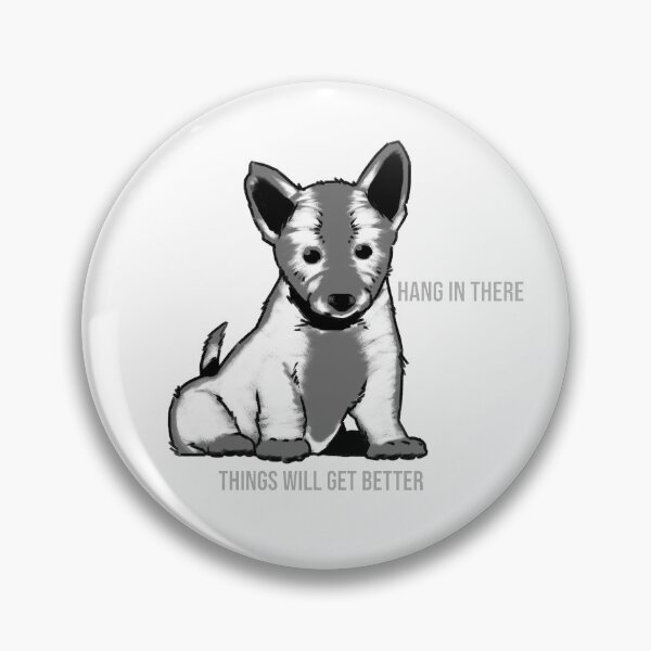 Item preview, Hang in there things will get better, dog  designed and sold by Mydogheart4you.
