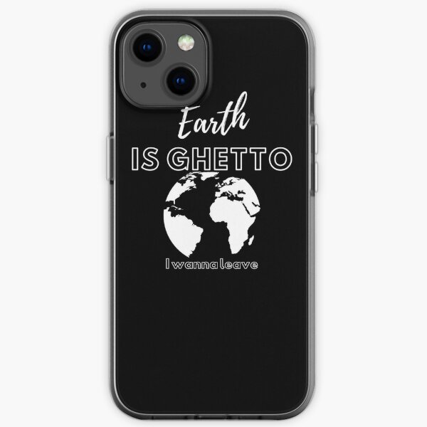 Earth is Ghetto Shirt iPhone Soft Case