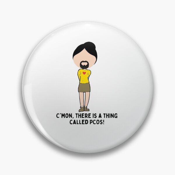 Item preview, C'mon, there is a thing called PCOS! designed and sold by being trendy.