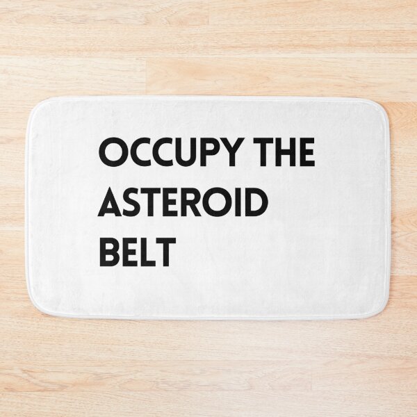 Item preview, Occupy the Asteroid Belt designed and sold by nipsday.