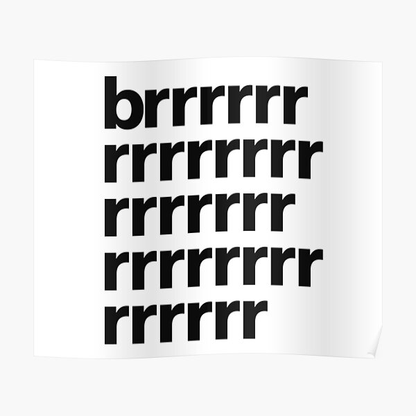 Brrr Posters | Redbubble