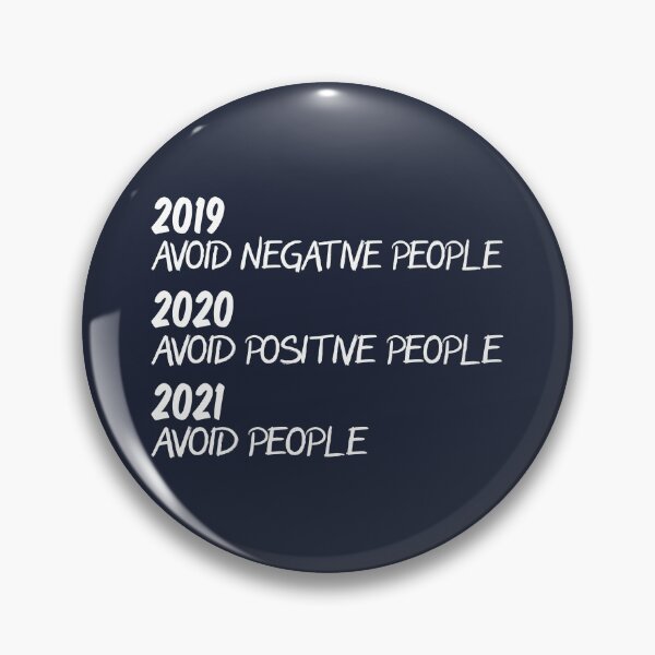 Item preview, 2019 Avoid Negative People 2020 Avoid Positive People 2021 Avoid People designed and sold by CreativaArt-.