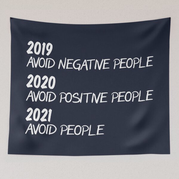 Item preview, 2019 Avoid Negative People 2020 Avoid Positive People 2021 Avoid People designed and sold by CreativaArt-.