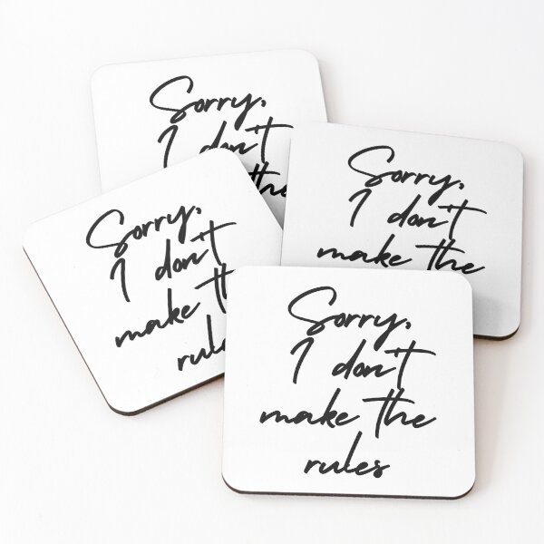 Item preview, Sorry, I Don't Make The Rules designed and sold by itsokaybyme.