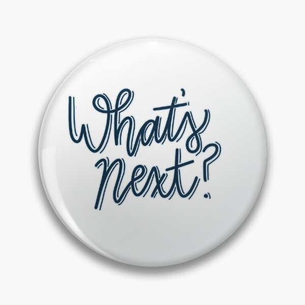 Item preview, What's Next 2 designed and sold by alysonalyza.