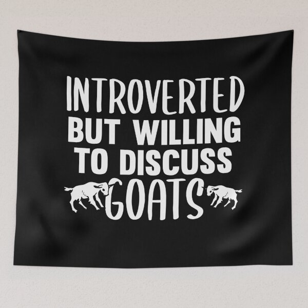 Item preview, Introverted But Willing To Discuss Goats designed and sold by jacks-tees.