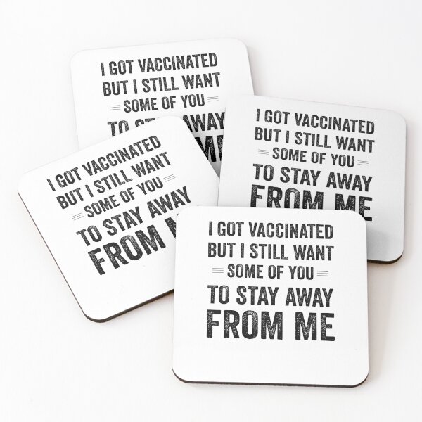 Item preview, I Got Vaccinated But I Still Want Some Of You To Stay Away From Me Black designed and sold by Jajulile.