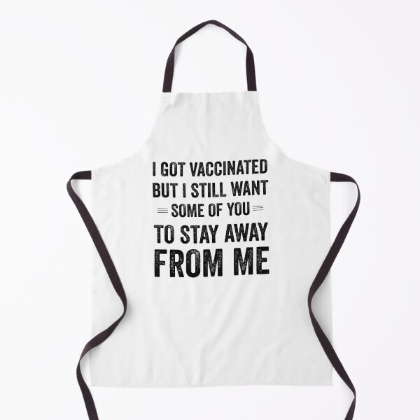 Item preview, I Got Vaccinated But I Still Want Some Of You To Stay Away From Me Black designed and sold by Jajulile.