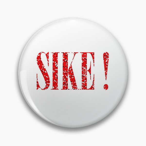 Item preview, Sike! designed and sold by Gawop.