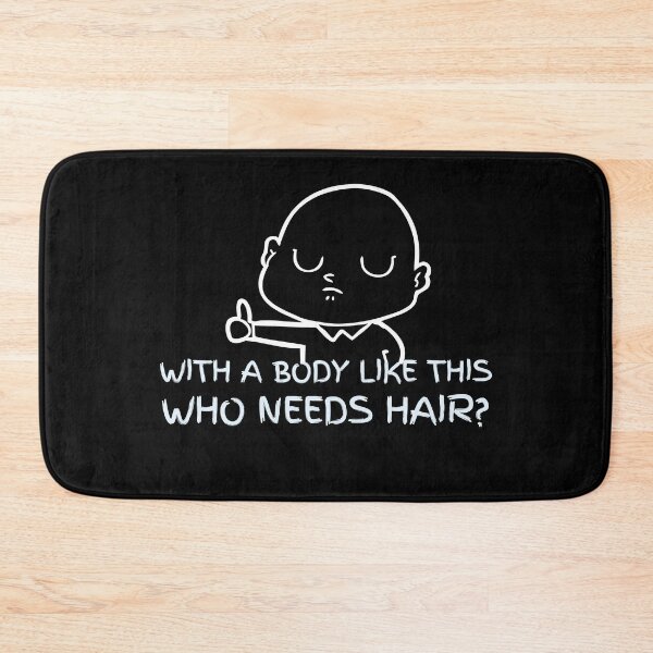 Item preview, With a body like this, who needs Hair? Sarcastic Bald Pride Gift  designed and sold by AmazingEcraft.