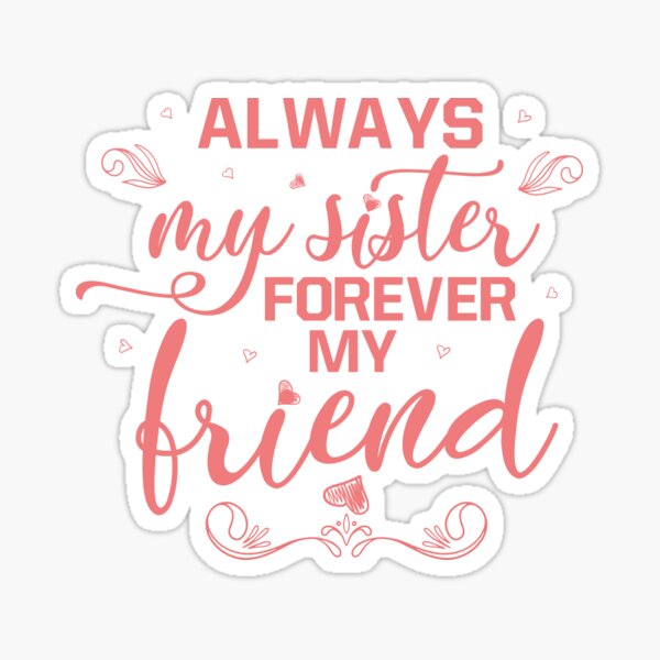 Best Friend And Sisters Forever GIF