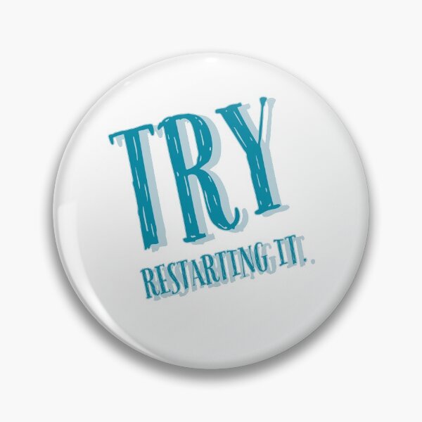 Item preview, Try restarting it funny quote.   designed and sold by faztheartnoob.