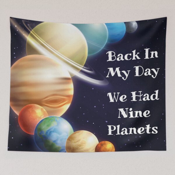 Item preview, back in my day we had nine planets	 designed and sold by smartness-shop.