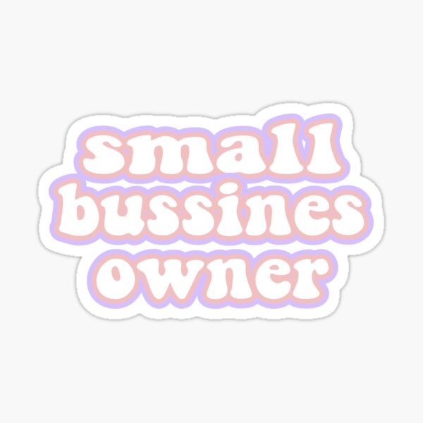 Item preview, Small Business Owner Quote Sticker  designed and sold by Stickers by Vale !.