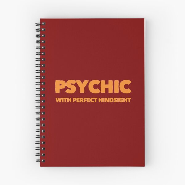 Item preview, Funny quote Psychic with perfect Hindsight designed and sold by bradm50.