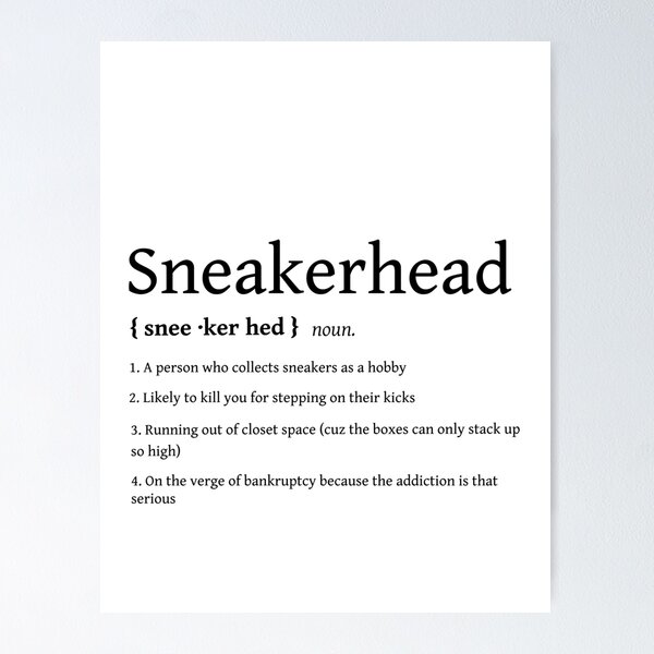 Artikel-Vorschau von Sneakerhead Definition, designt und verkauft von ellajaneg1.