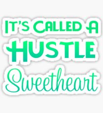 It's Called A Hustle Sticker