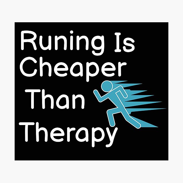 Item preview, Running Is Cheaper Than Therapy  designed and sold by BUCHRA.