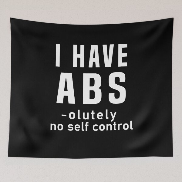 Item preview, I Have Abs olutely No Self Control Funny Exercise Fitness Gym  designed and sold by cannevas.