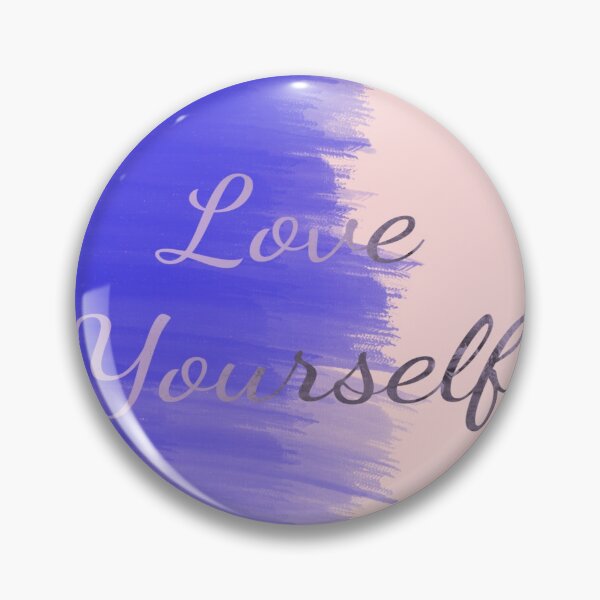 Item preview, Love Yourself designed and sold by TQsPinsNThings.