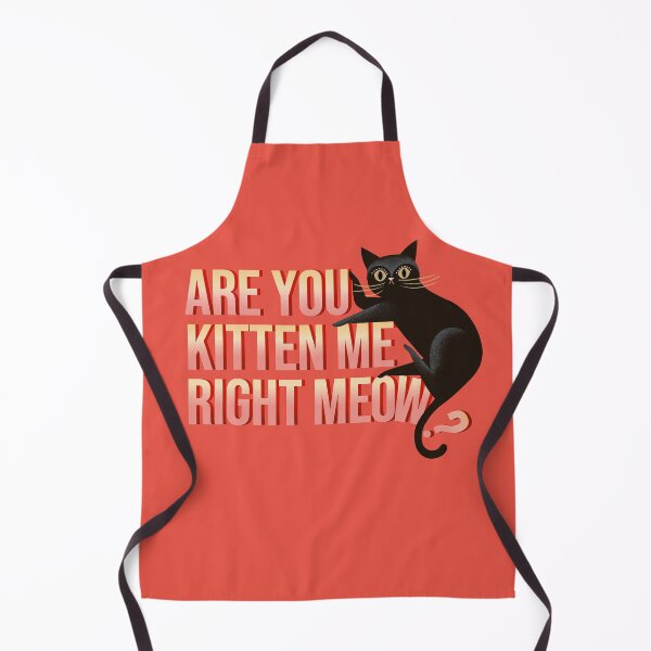 Item preview, Are you kitten me right meow? designed and sold by Giddygoatthe3rd.