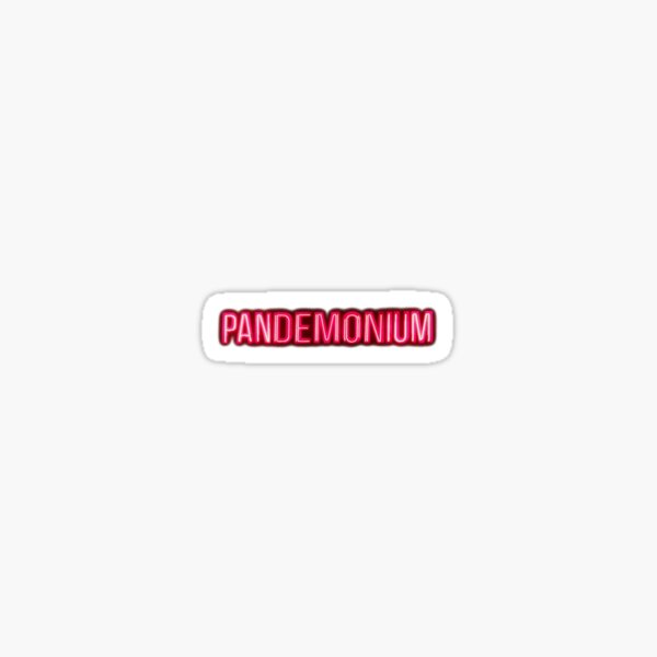 Pandemonium Sticker