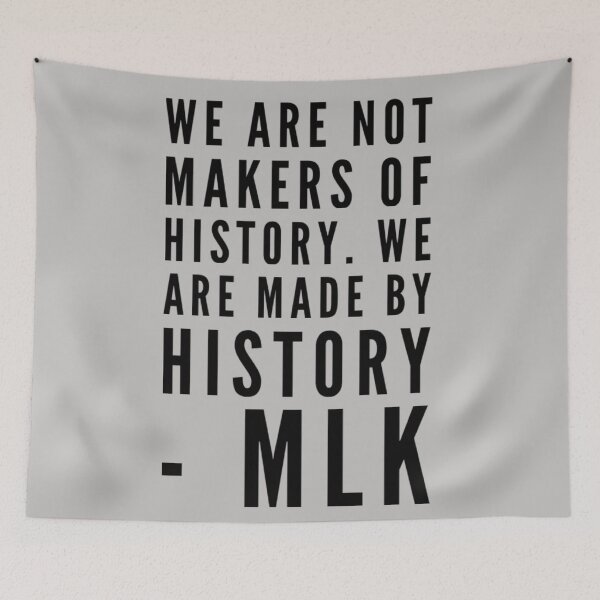 Item preview, Makers of history -MLK Quotes designed and sold by MerciMe.