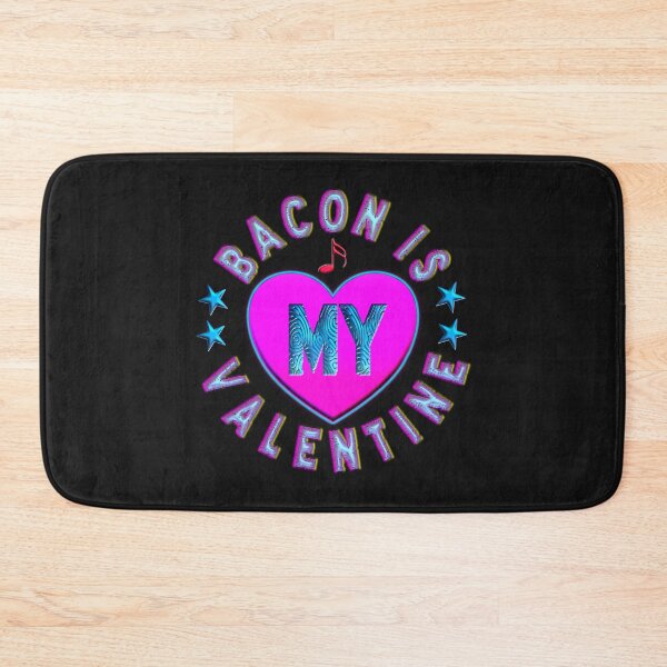 Item preview,   BACON IS MY VALENTINE - FOR BACON LOVER. designed and sold by Ralek.
