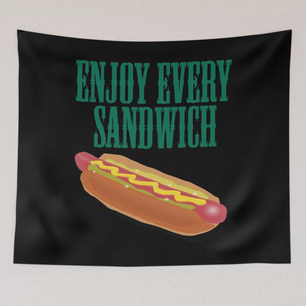 Item preview, Enjoy Every Sandwich designed and sold by Uvogin2099.