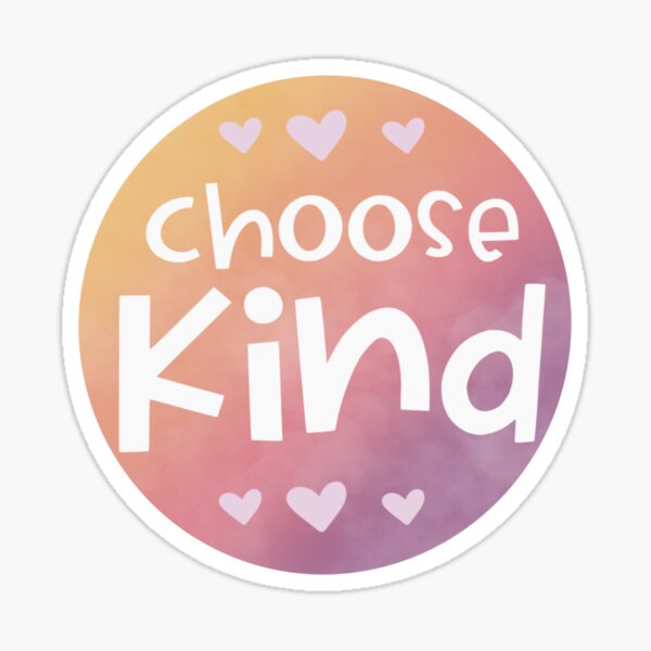 Choose Kind Sticker