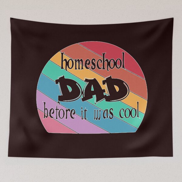 Item preview, Homeschool Dad before it was Cool funny homeschool rainbow dad designed and sold by Timeforplay.