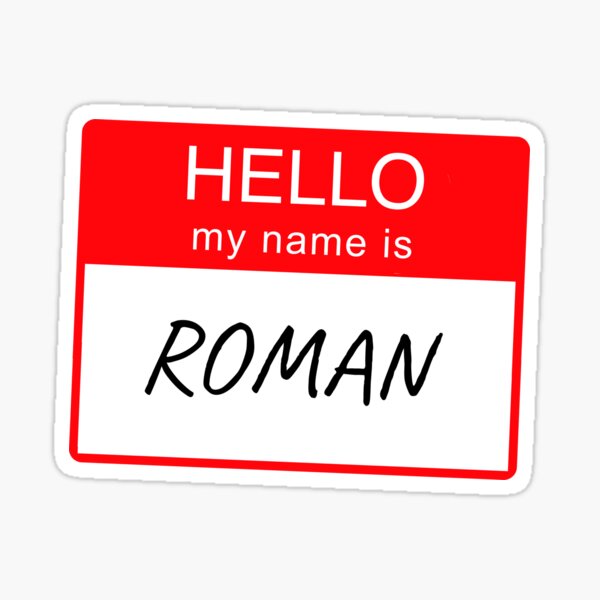 hello-my-name-is-roman-name-tag-custom-personalised-design-sticker-by-createdbyjr-redbubble