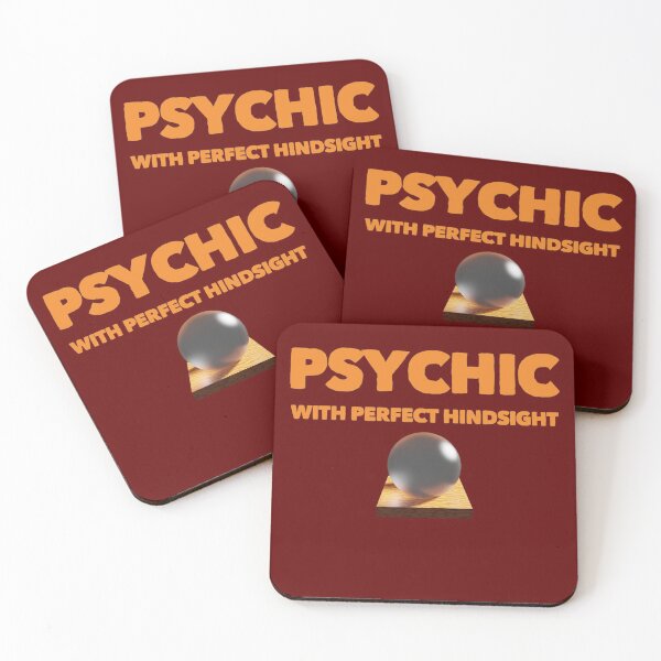 Item preview, Funny Quote Psychic Hindsight designed and sold by bradm50.