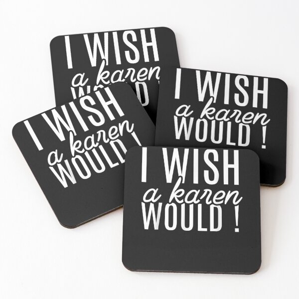 Item preview, I Wish A Karen Would Funny Saying Karen Quote Gift designed and sold by shirleyfinley.