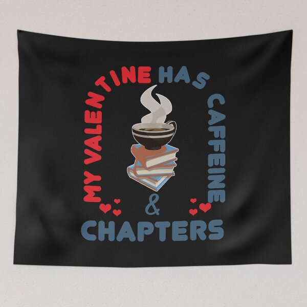Item preview, My Valentine Has Caffeine and Chapters - Funny Book And Coffee Gift designed and sold by leo121687.