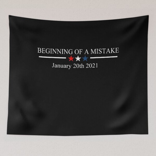 Item preview, Beginning Of A Mistake January 20th 2021 Inauguration designed and sold by shirleyfinley.