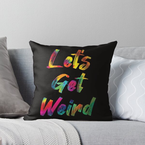 Item preview, Let's Get Weird designed and sold by SweetLog.