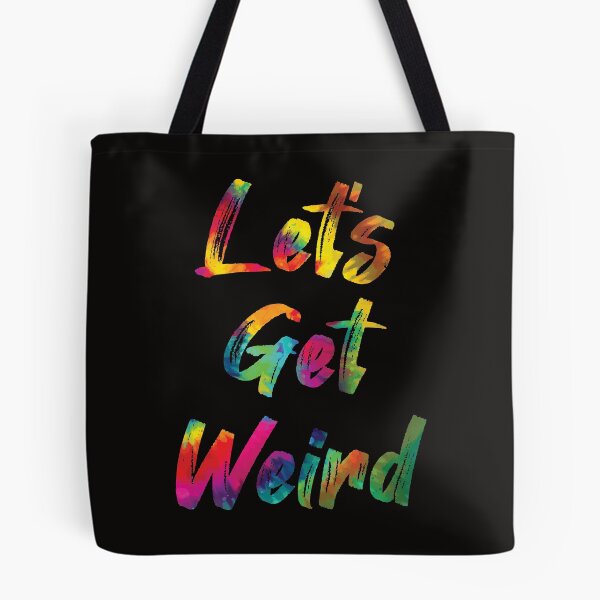 Item preview, Let's Get Weird designed and sold by SweetLog.