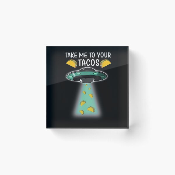 Item preview, Take Me To Your Tacos designed and sold by shirleyfinley.