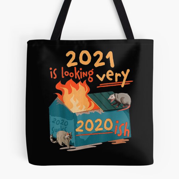 Item preview, 2021 Is Looking Very 2020ish Funny Dumpster Fire 2021 Trash designed and sold by shirleyfinley.