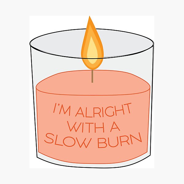 Item preview, slow burn designed and sold by brezoubek.