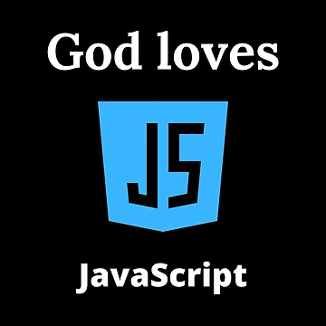 Artwork thumbnail, God Loves JavaScript by ChristianCoding