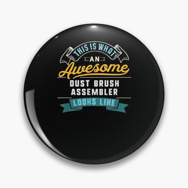 Item preview, Funny Dust Brush Assembler Awesome Job Occupation designed and sold by shirleyfinley.