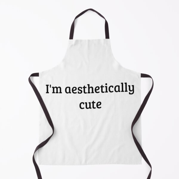 Item preview, "I'm aesthetically cute" In English Chloe Art Designs designed and sold by ChloeArtDesigns.