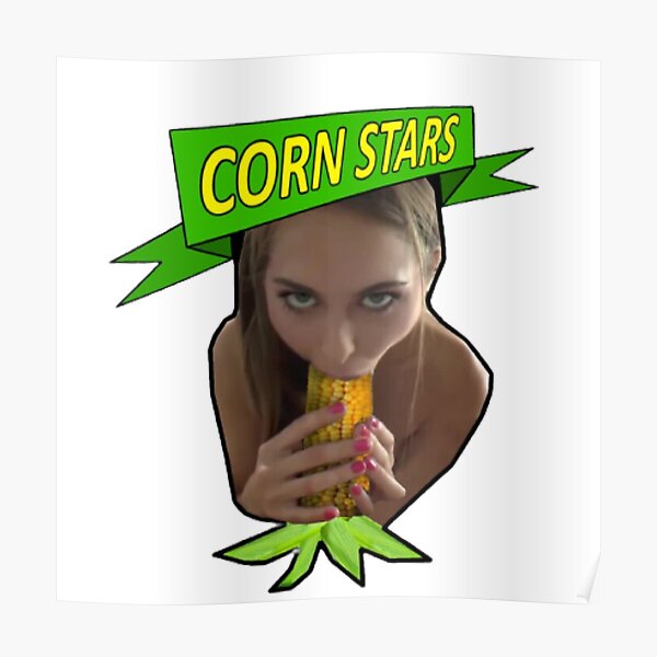 Corn Stars Poster For Sale By Ophiophagus Redbubble